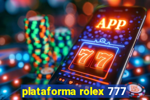 plataforma rolex 777